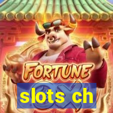 slots ch