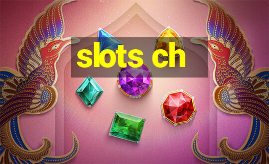 slots ch