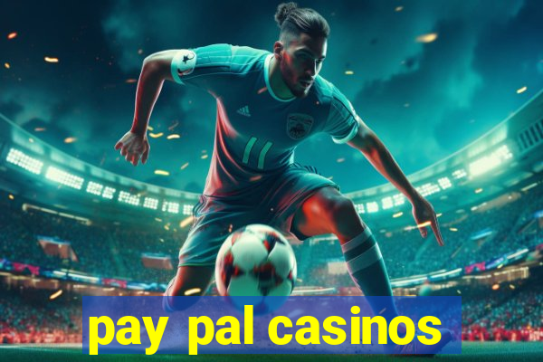 pay pal casinos