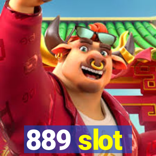 889 slot