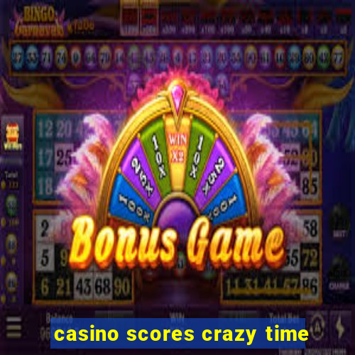 casino scores crazy time