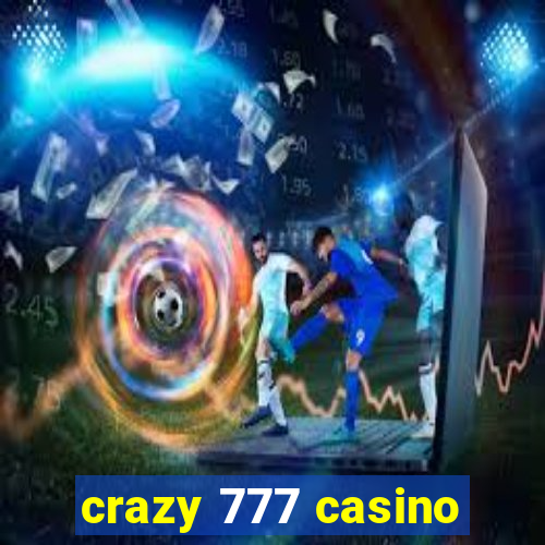 crazy 777 casino