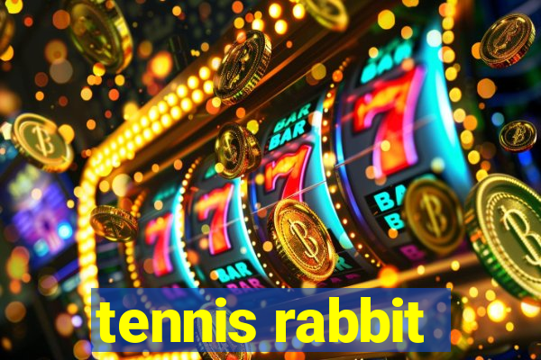 tennis rabbit