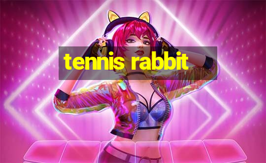 tennis rabbit