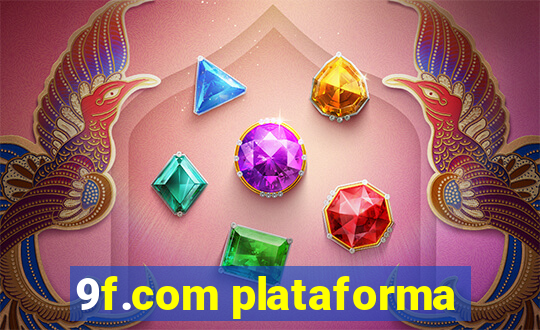 9f.com plataforma