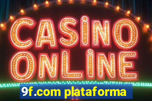 9f.com plataforma