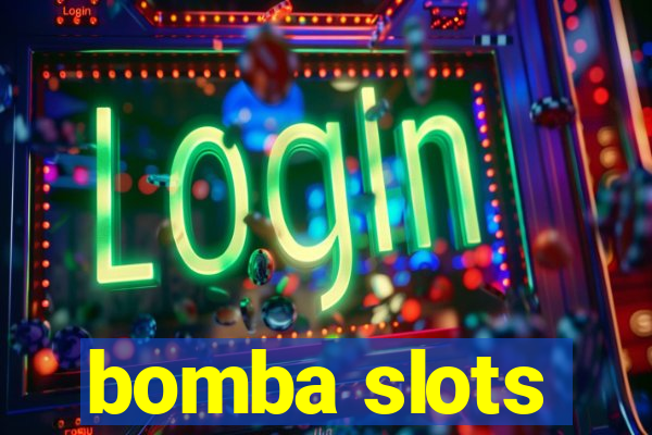 bomba slots