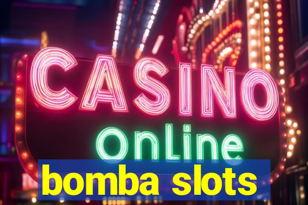 bomba slots