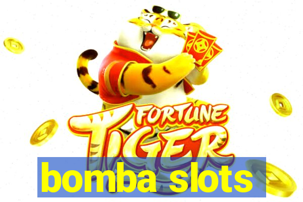 bomba slots