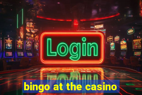 bingo at the casino