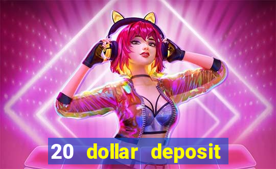 20 dollar deposit casinos for new zealanders