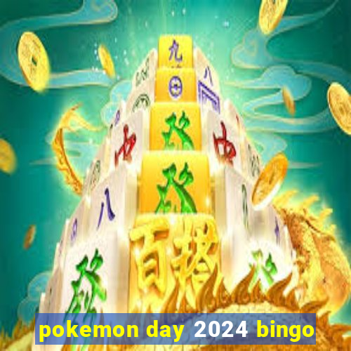 pokemon day 2024 bingo