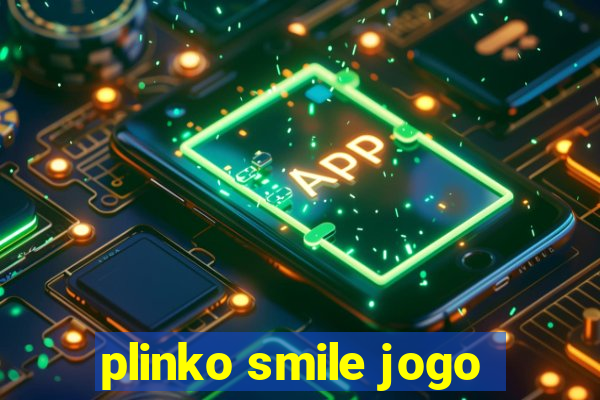 plinko smile jogo