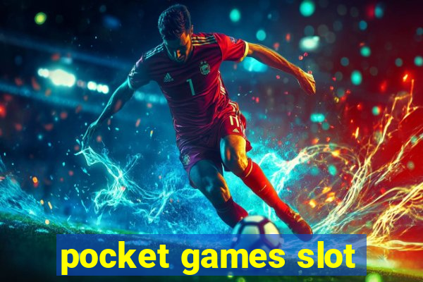 pocket games slot