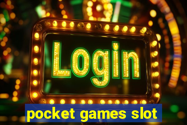 pocket games slot