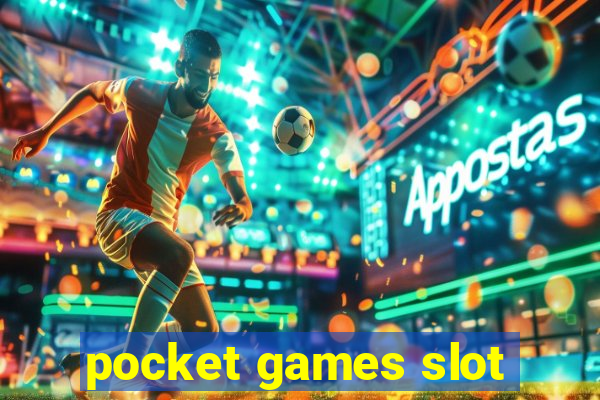 pocket games slot