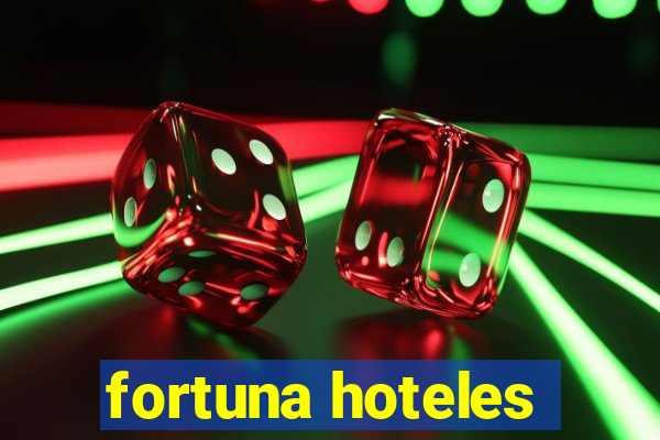 fortuna hoteles