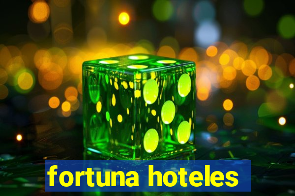 fortuna hoteles