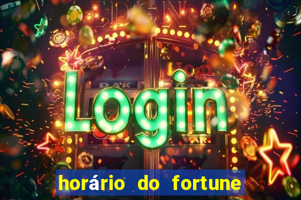 horário do fortune tiger hoje