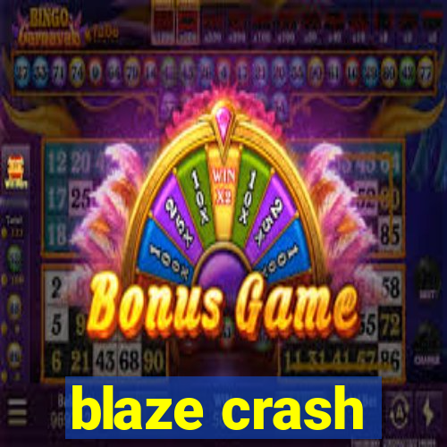 blaze crash