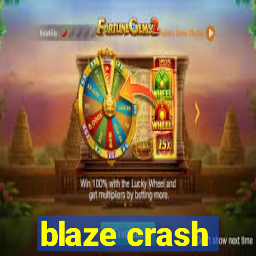 blaze crash