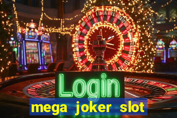 mega joker slot free play