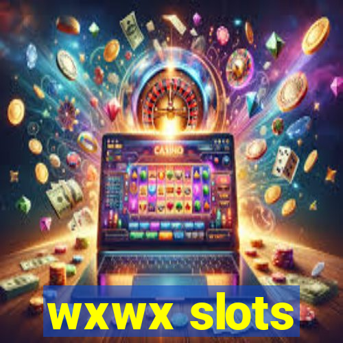 wxwx slots