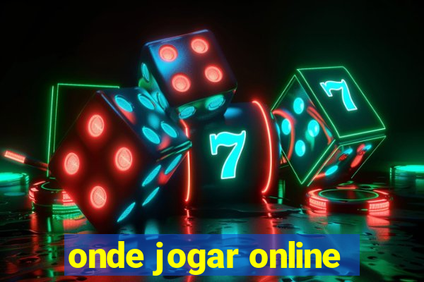 onde jogar online