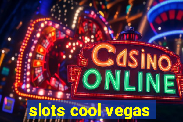 slots cool vegas