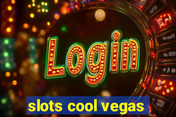 slots cool vegas