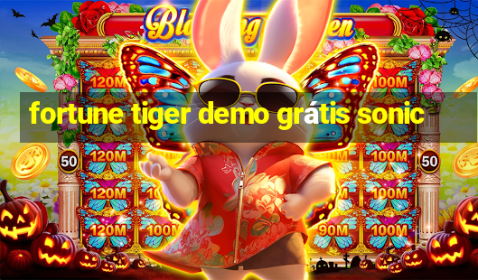 fortune tiger demo grátis sonic