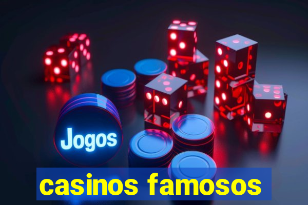 casinos famosos