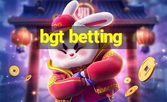 bgt betting