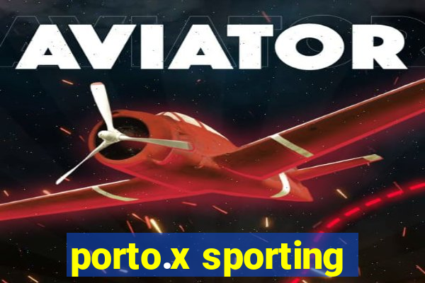 porto.x sporting