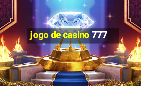 jogo de casino 777