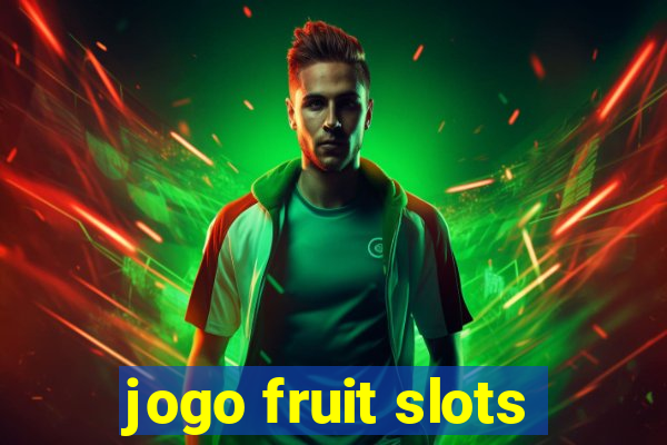 jogo fruit slots