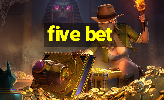 five bet