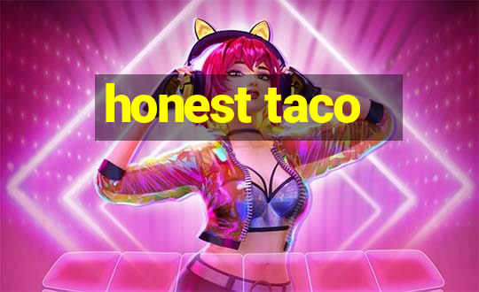 honest taco