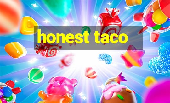 honest taco