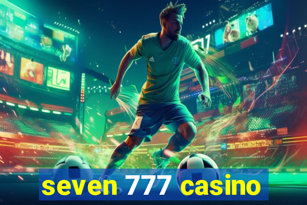 seven 777 casino