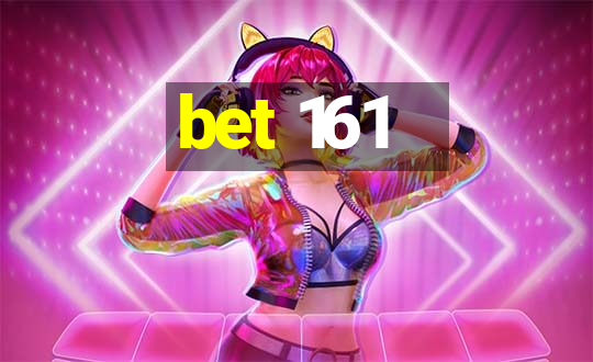 bet 161