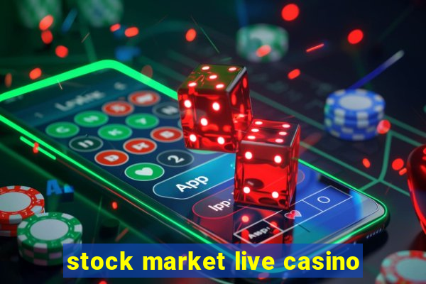 stock market live casino