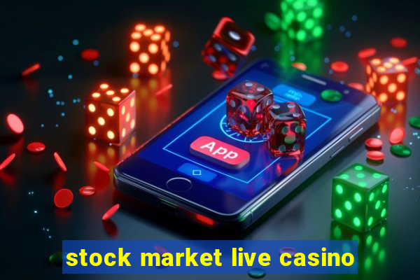 stock market live casino