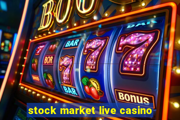 stock market live casino