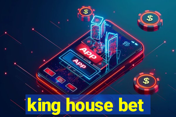 king house bet