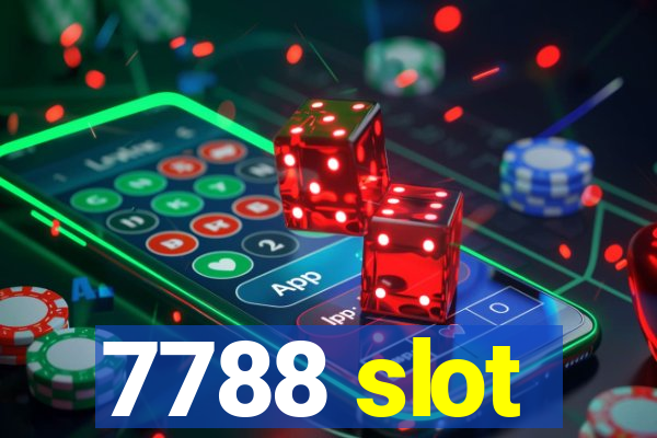 7788 slot