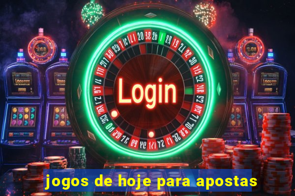 jogos de hoje para apostas