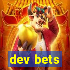 dev bets