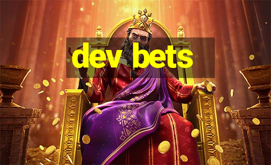 dev bets