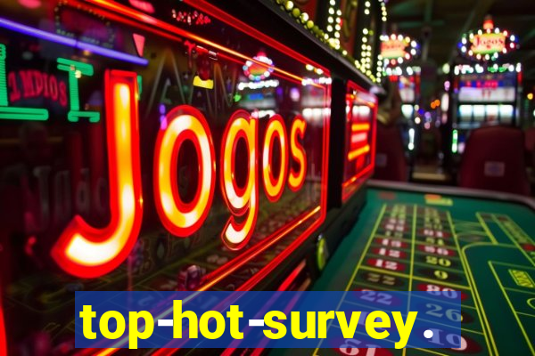 top-hot-survey.com